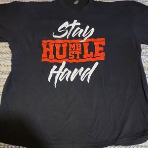 Stay Humble Hard T-Shirt (6XL)
